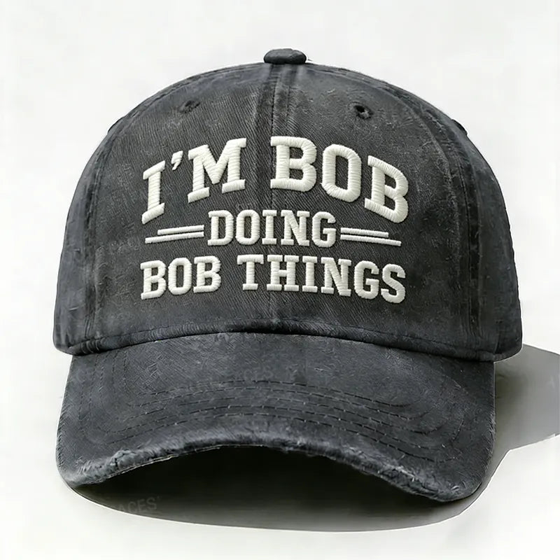 Embroidered ¡°I'm Bob Doing Bob Things¡± Hat
