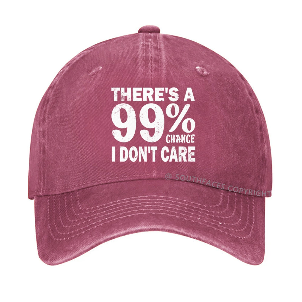 There's A 99% Chance I Don't Care hat
