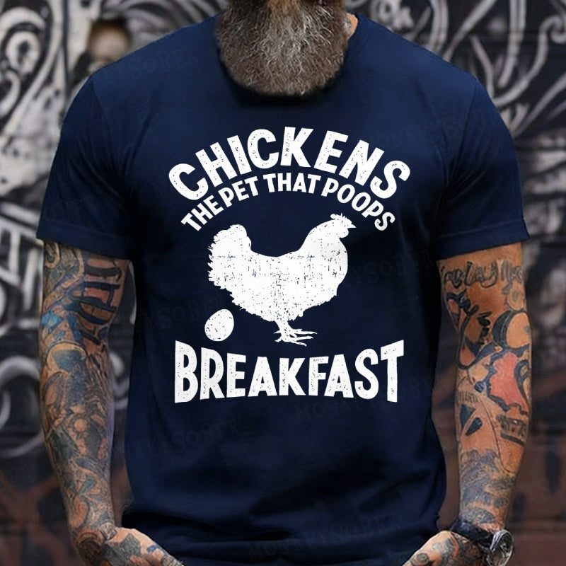 Chickens The Pet That Poops Breakfast Funny T-Shirts