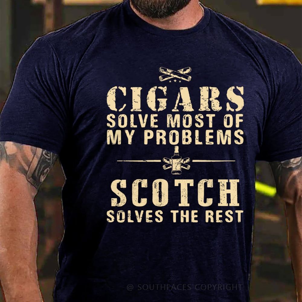 Cigars Solve Most Of My Problems Scotch Solves The Rest T-Shirt