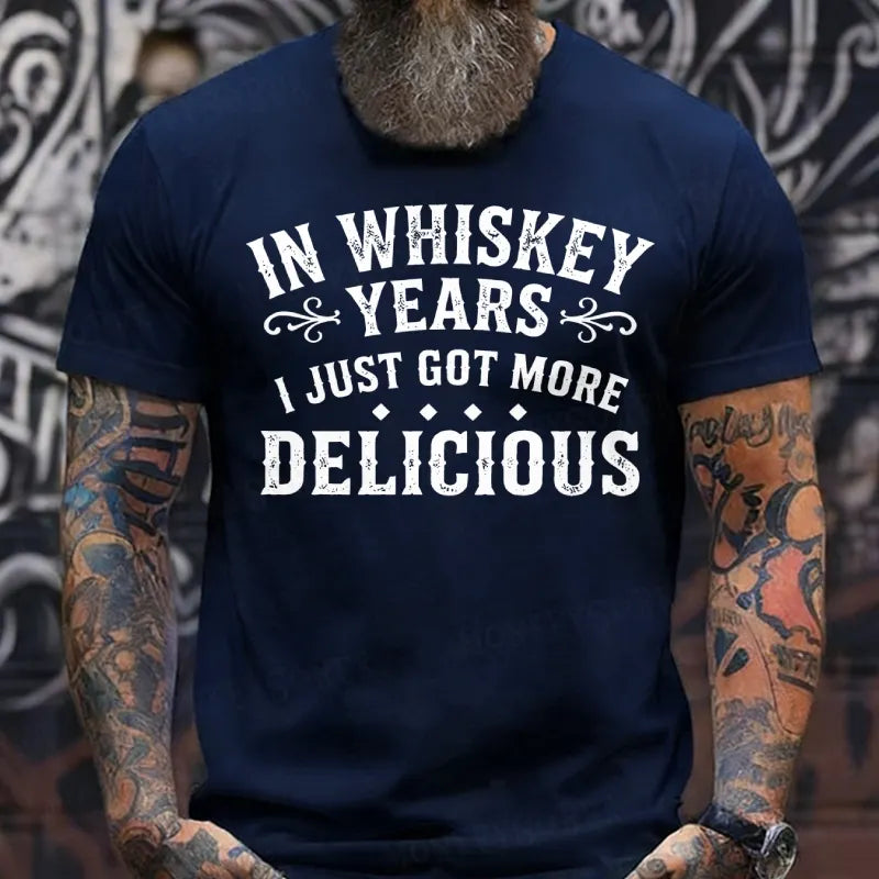 In Whiskey Years I Just Got More DeliciousT-shirts