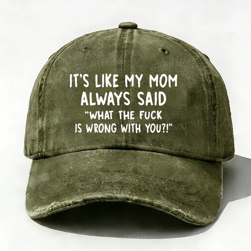 Men¡¯s It¡¯s Like My Mom Always Said What The Fuck Is Wrong With You Casual Letters Print Hat