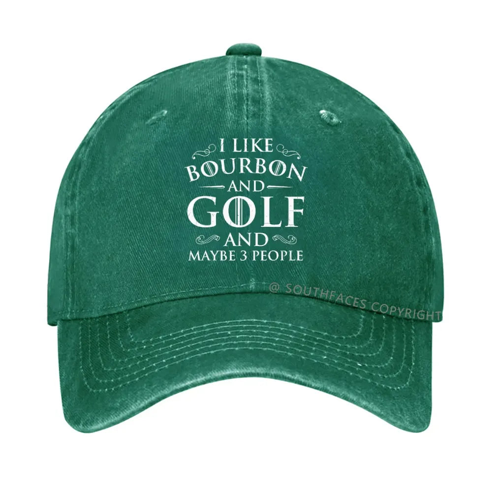 I Like Bourbon And Golf And Maybe 3 People Funny Golf hat