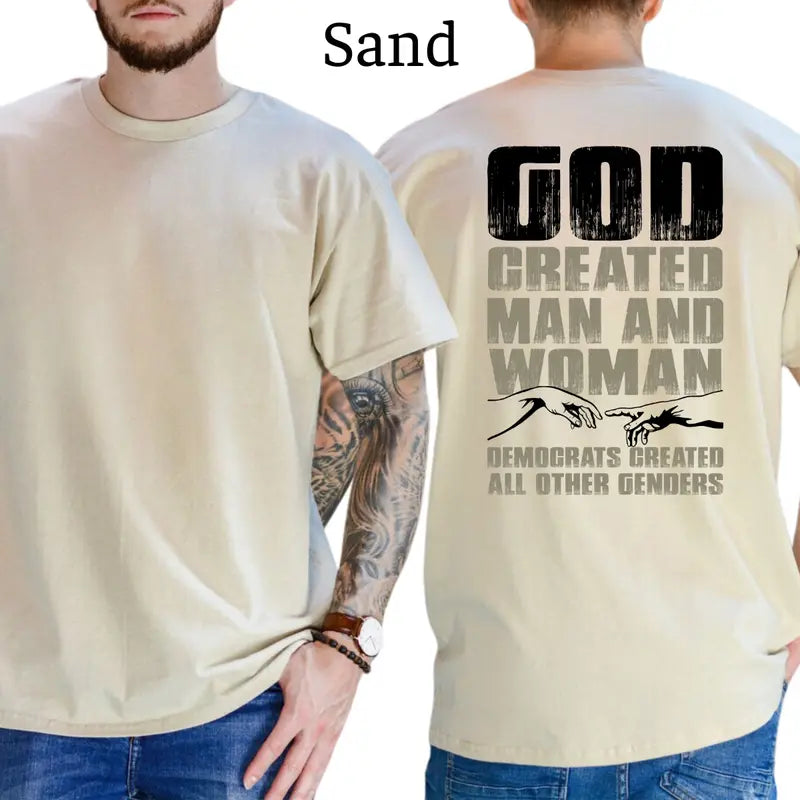 God Created Man And Woman T-Shirt, Funny Graphic Tee, Democrats Created Genders Shirt, Casual Menswear, For Men