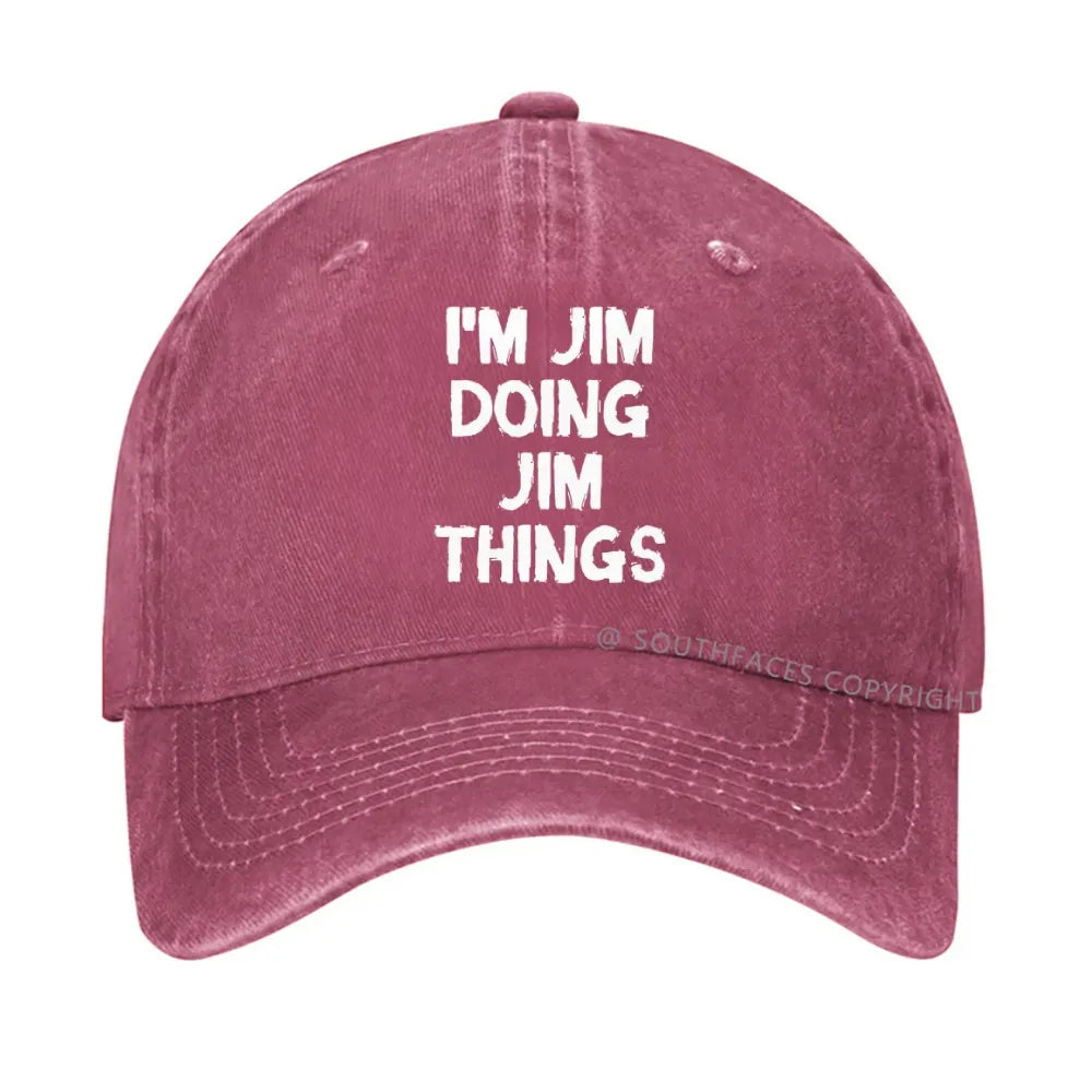 I'm Jim Doing Jim Things Custom Hat