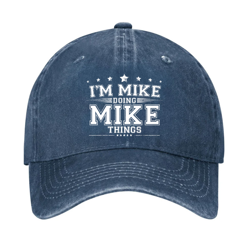 I'm MIke Doing Mike Things Funny Hat