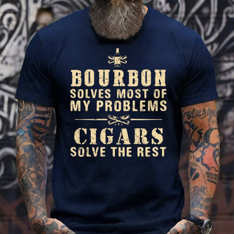 Bourbon Solves Most Of My Problems Cigars Solve The Rest shirts