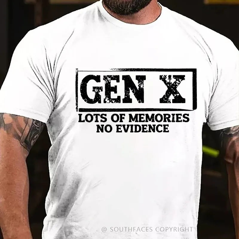 Gen X Lots Of Memories No Evidence T-Shirt