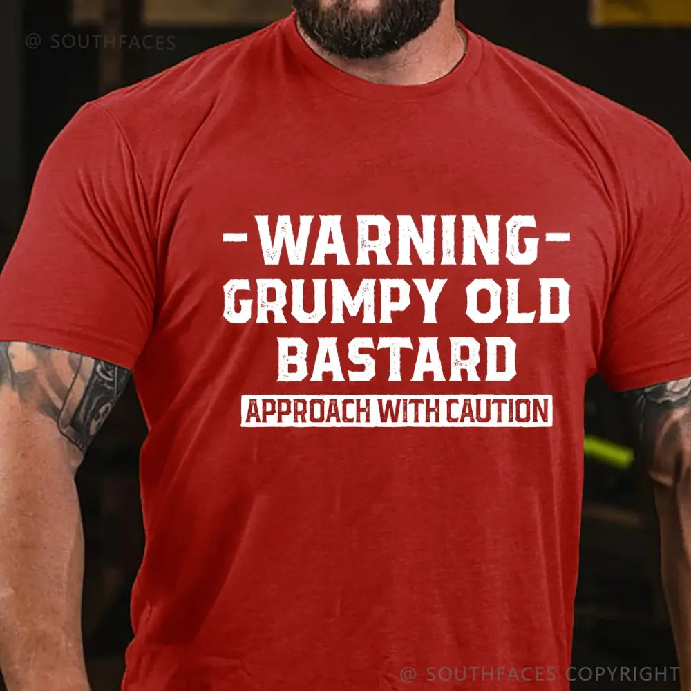 Warning Grumpy Old Bastard Approach With Caution T-Shirt