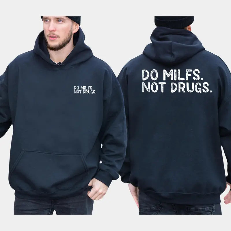 Do Milfs Not Drugs 2-Sides Graphics Hoodie, Funny Joke Milfs Hoodie, Funny Gifts For Friend, Men's Gifts, Casual Menswear, For Men