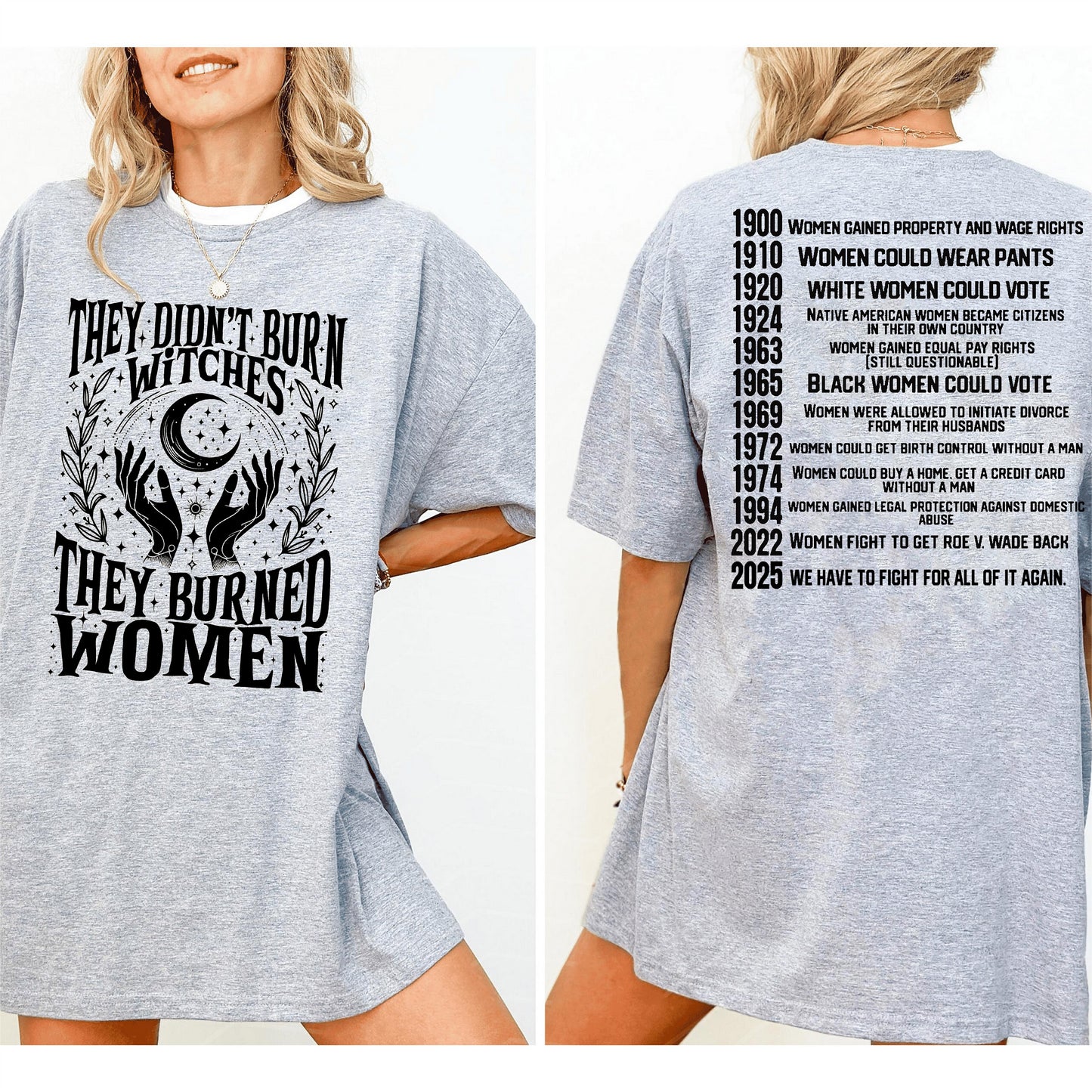 They Didn't Burn Witches They Burned Women Unisex T-shirt/Crewneck/Hoodie