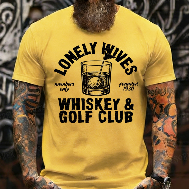 Lonely Wives Whiskey And Golf Club Funny T-Shirts