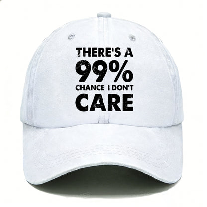 There's A 99% Chance I Don't Care Funny Hats