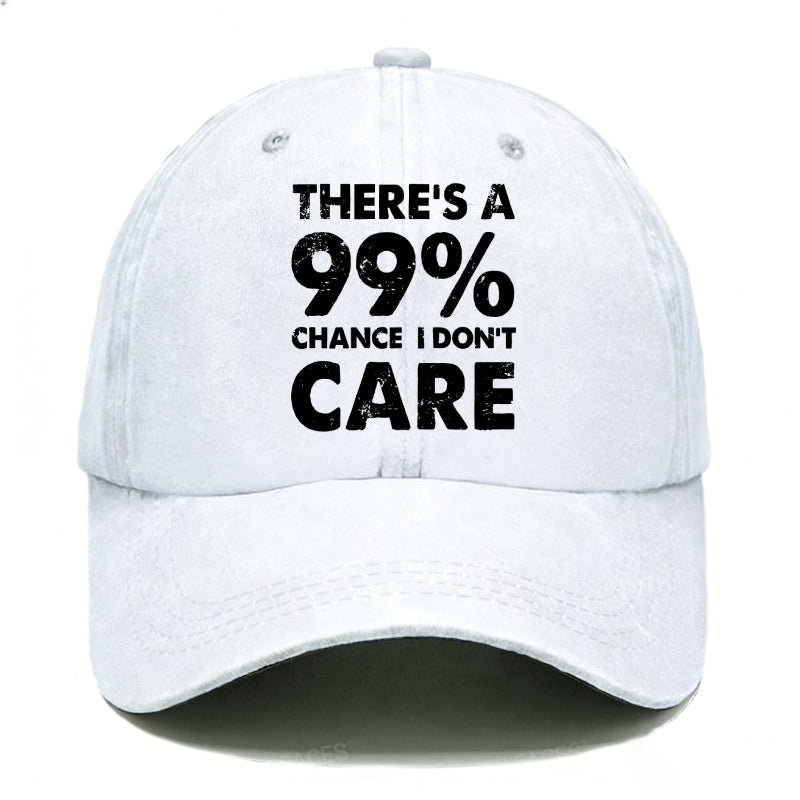 There's A 99% Chance I Don't Care Funny Hats