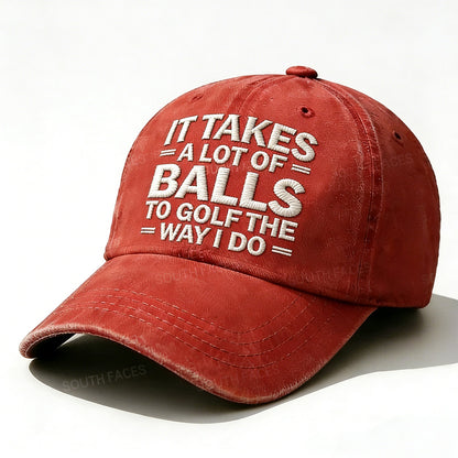Personalized ¡°It Takes A Lot of Balls to Golf The Way I Do¡±Custom Embroidery Hat