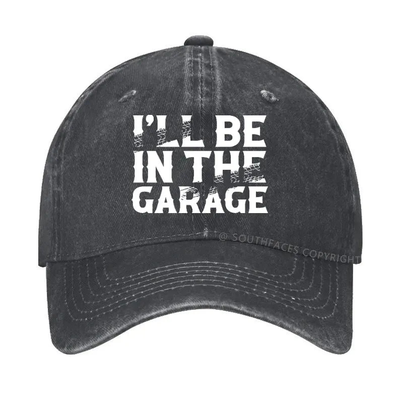 I'll Be In The Garage PrintMen's Hats