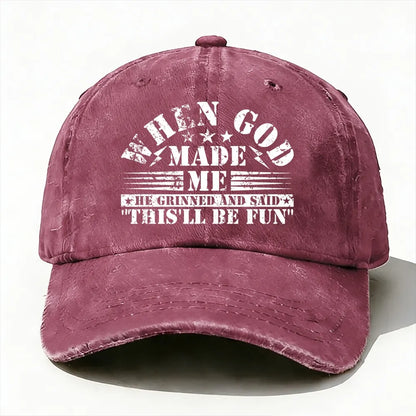 When God Made Me He Grinned and Said funny Sarcastic Saying Baseball Cap