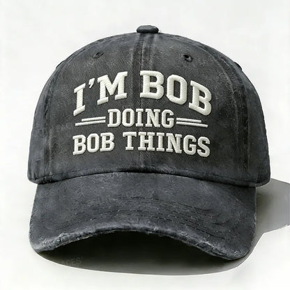 Embroidered ¡°I'm Bob Doing Bob Things¡± Hat