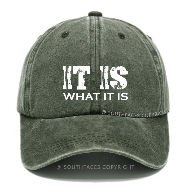 It Is What It Is Funny Hat