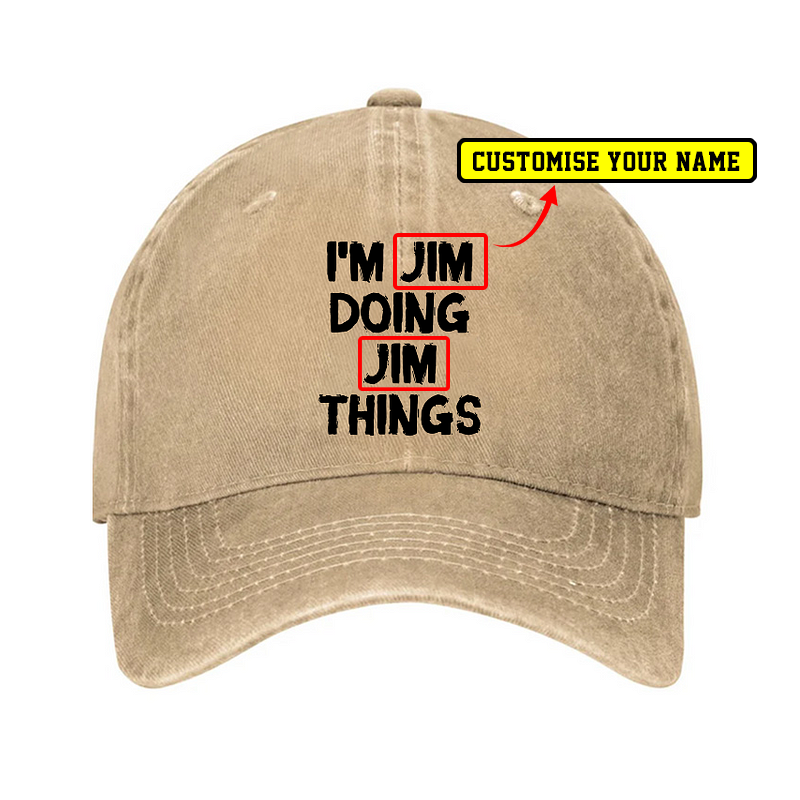 I'm Jim Doing Jim Things Custom Hat