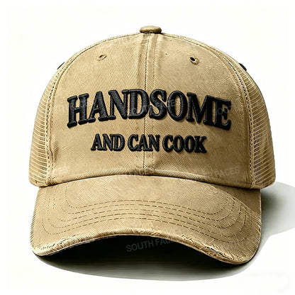 Embroidered Handsome And Can Cook  Trucker Cap