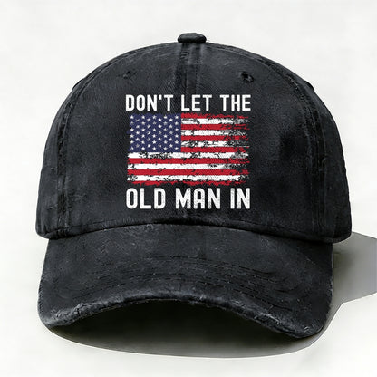 Don't Let The Old Man In Hat