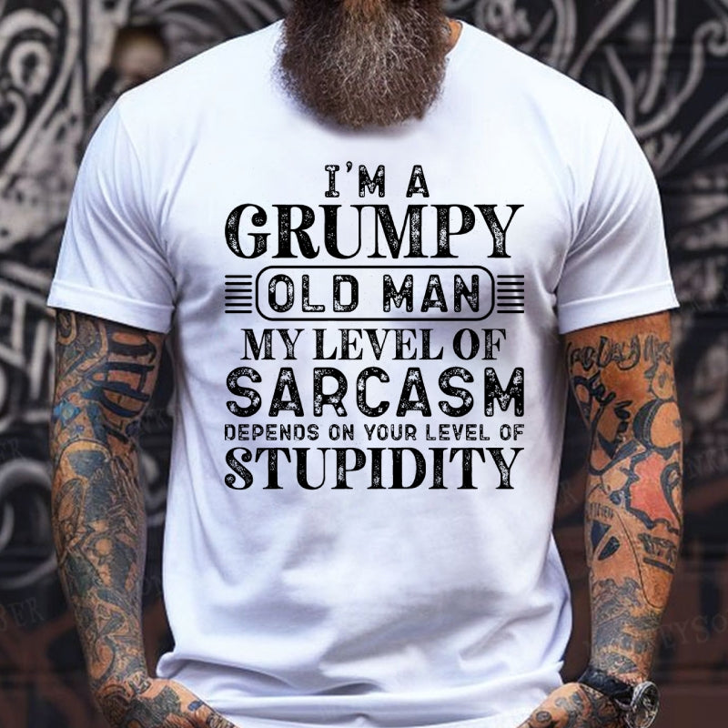 I'm A Grumpy Old Man My Level Of Sarcasm Depends On Your Level Of Stupidity shirts