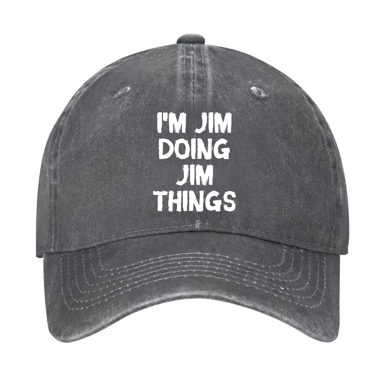 I'm Jim Doing Jim Things Hat