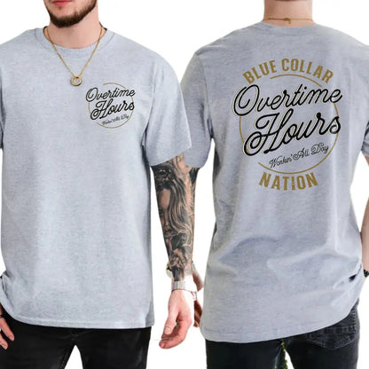 Blue Collar Overtime Hours Nation 2-Sides Graphics T-Shirt, Funny Graphics Shirt For Dad, Graphics Tee For Working, Men's Gifts, Casual Menswear, For Men