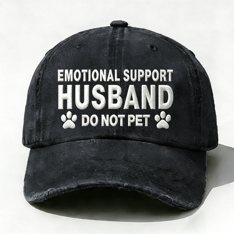 Emotional Support Husband Do Not Pet Embroidered Hat