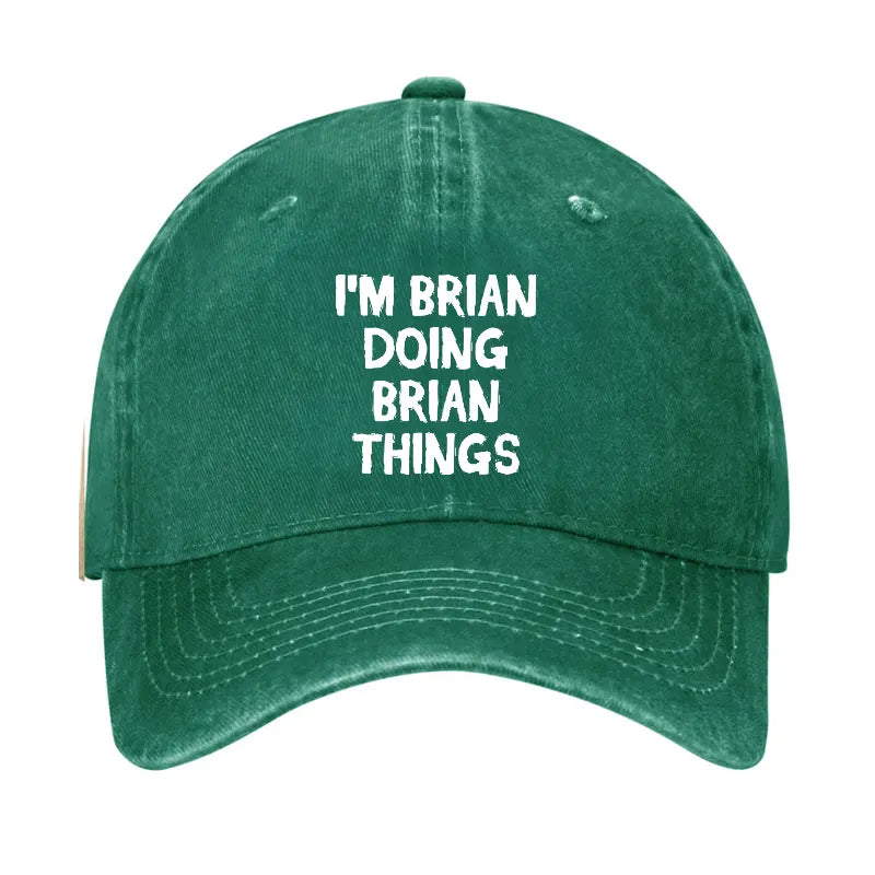 I'm Brian Doing Brian Things Hat
