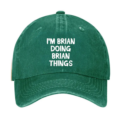 I'm Brian Doing Brian Things Hat