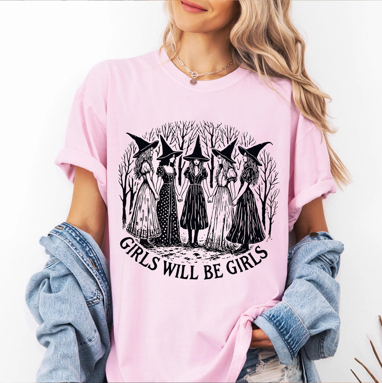 Girls Will Be Girls Witch Unisex T-shirt/Crewneck/Hoodie