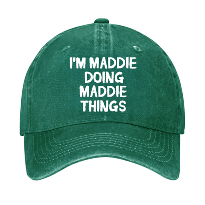 I'm Maddie Doing Maddie Things Funny Hat