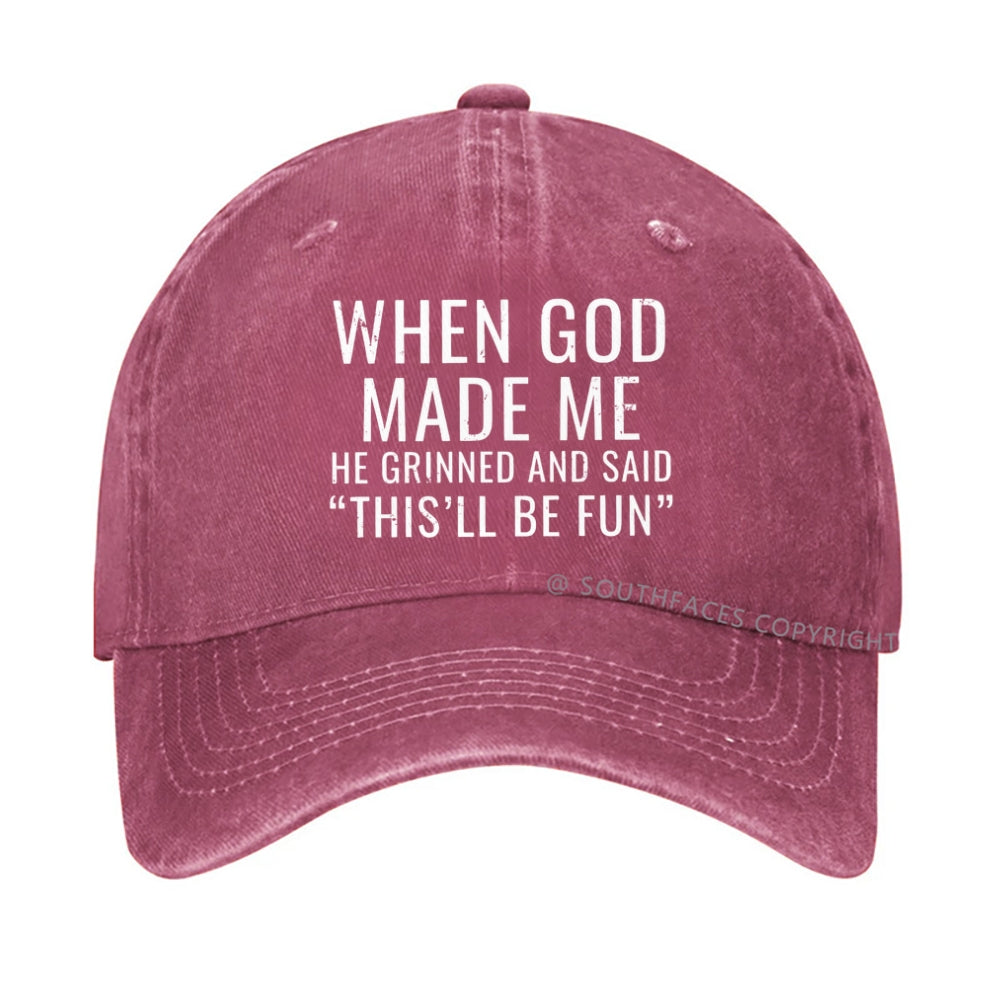 When God Made Me He Grinned and Said funny Sarcastic Saying hat