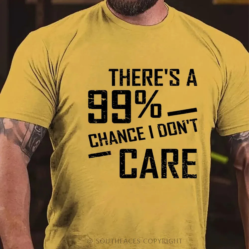 There's A 99% Chance I Don't Care Funny Print Men's T-shirt
