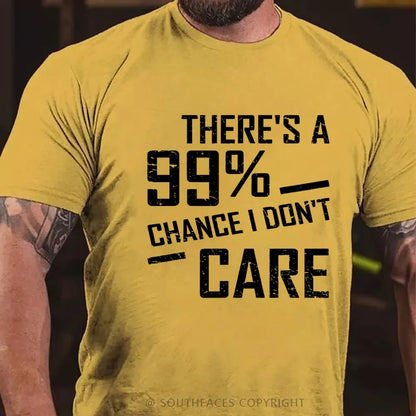 There's A 99% Chance I Don't Care Funny Print Men's T-shirt