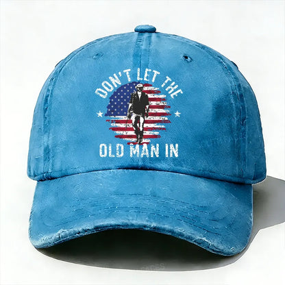 Don't Let The Old Man In Baseball Cap
