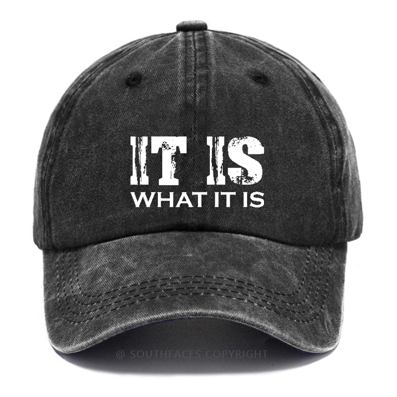 It Is What It Is Funny Hat