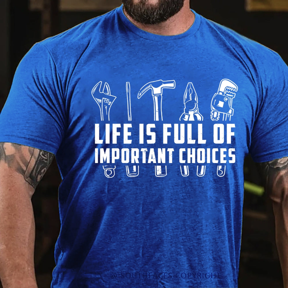 Life Is Full Of Important Choice Funny T-Shirt