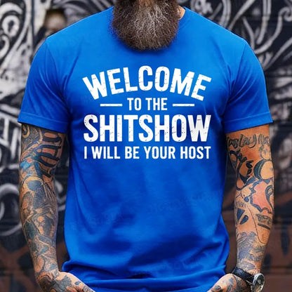 Welcome To The Shit Show I Will Be Your Host T-shirts