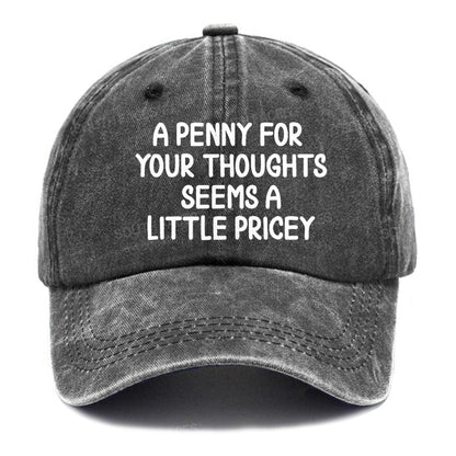 A Penny For Your Thoughts Seems A Little Pricey Hats