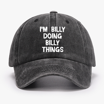 I'M Billy Doing Billy Things Funny Custom Hat