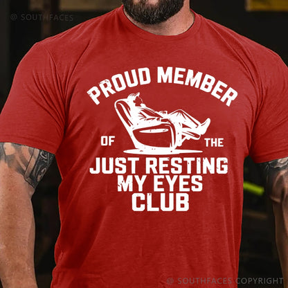 Proud Member Of The Just Resting My Eyes Club T-Shirt
