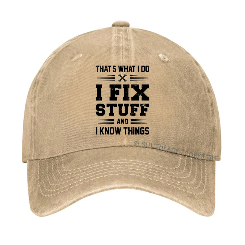 That's What I Do I Fix Stuff Men Hat