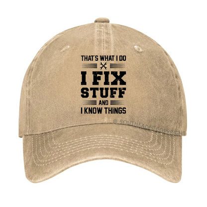 That's What I Do I Fix Stuff Men Hat