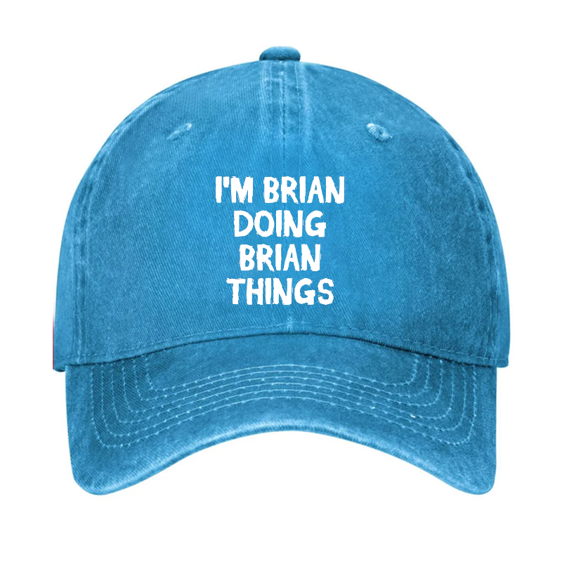 I'm Brian Doing Brian Things Hat