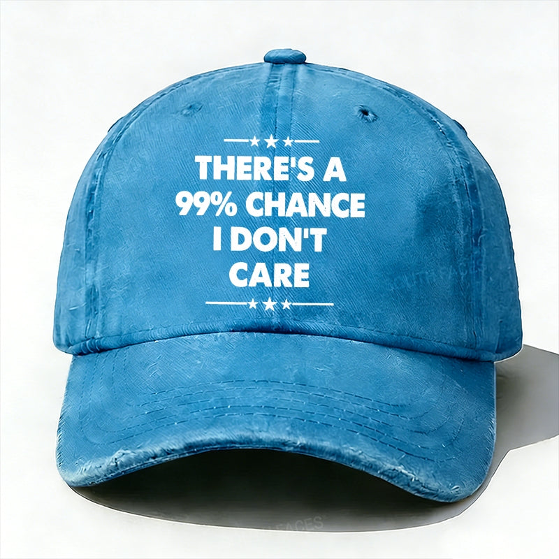 There's A 99% Chance I Don't Care Funny Hats