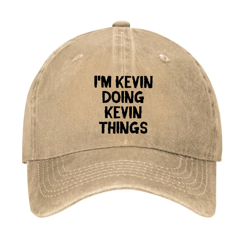 I'm Kevin Doing Kevin Things Hat