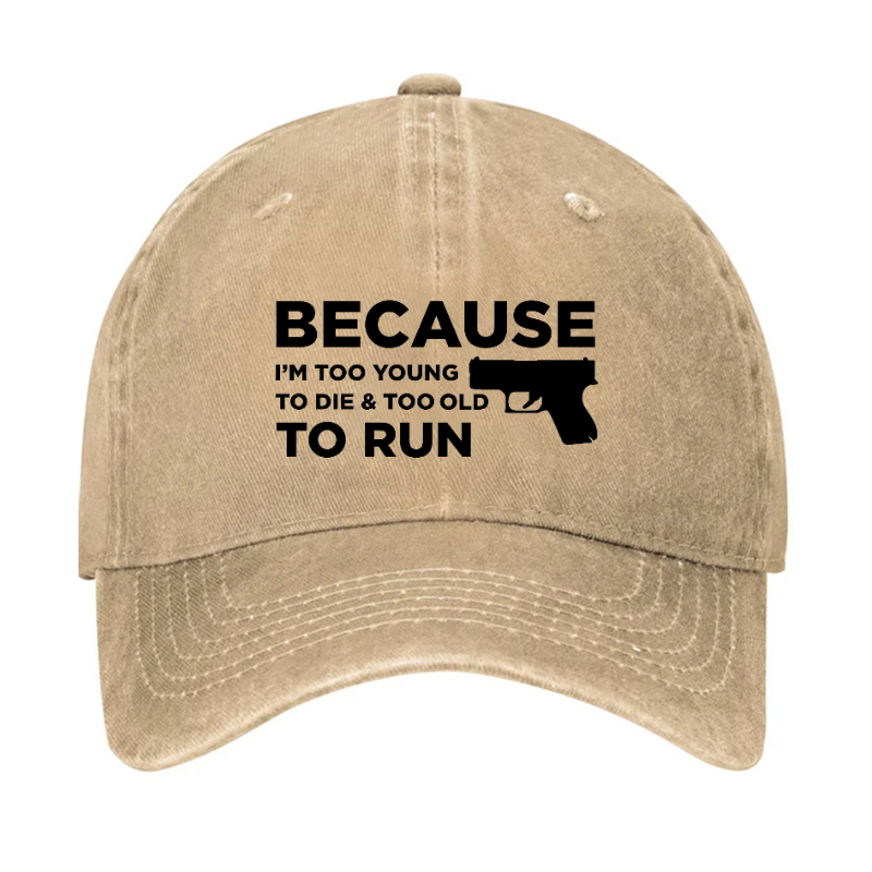 USA Because Im Too Young to Die Too Old to Run Hat